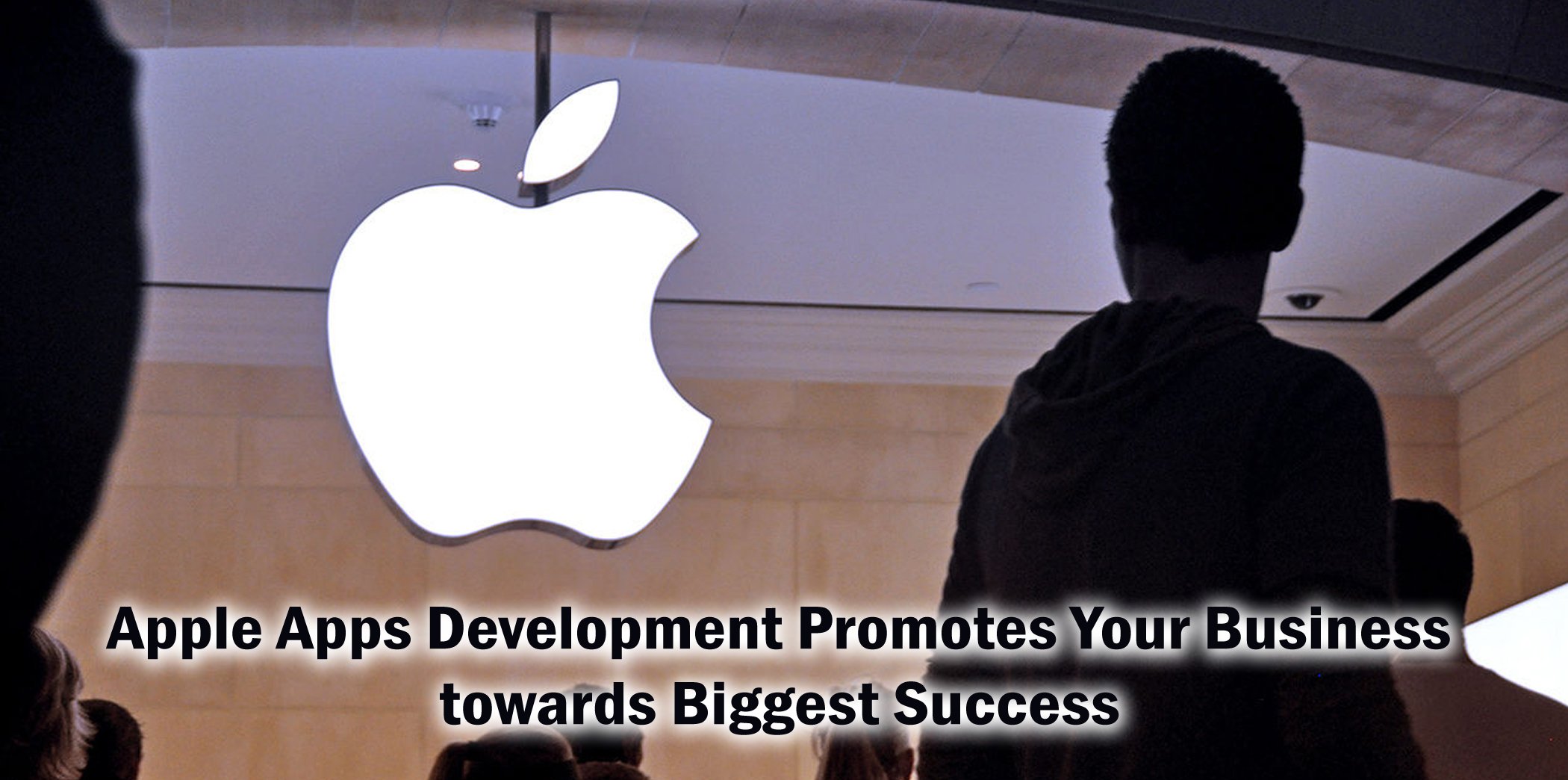 Apple Apps Development Promotes Your Business towards Biggest Success