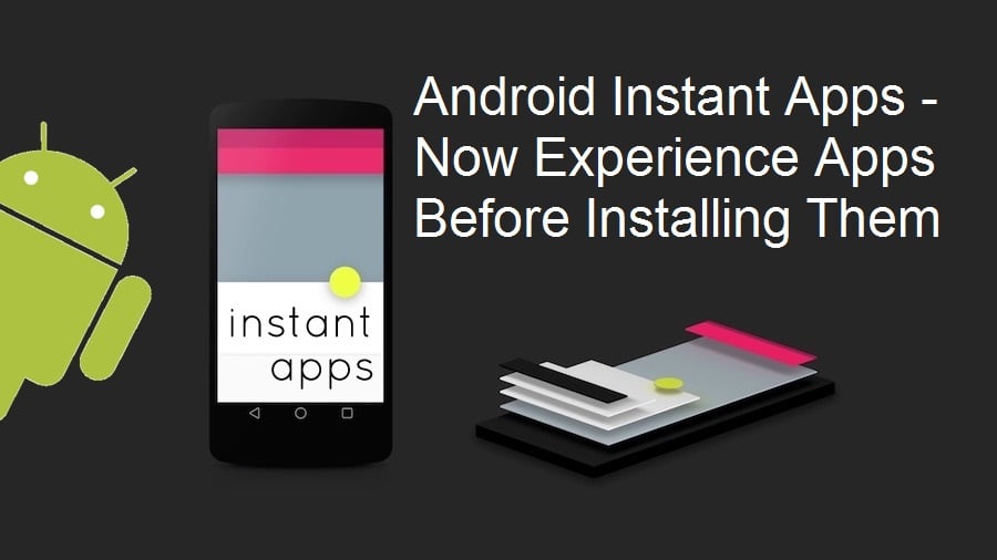 Android Instant apps- experience apps before installing