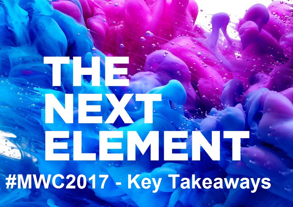 MWC 2017 key takeaways