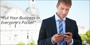 Your business into everyone's pocket