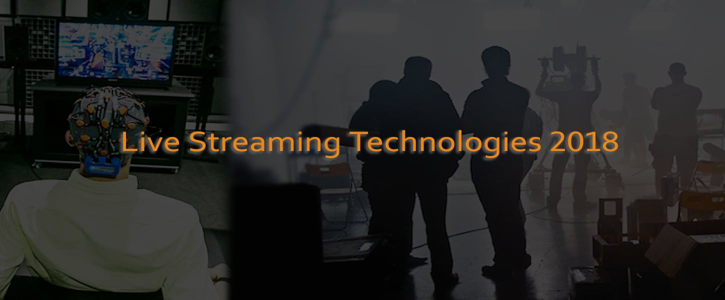 Advances in Live Streaming 2018