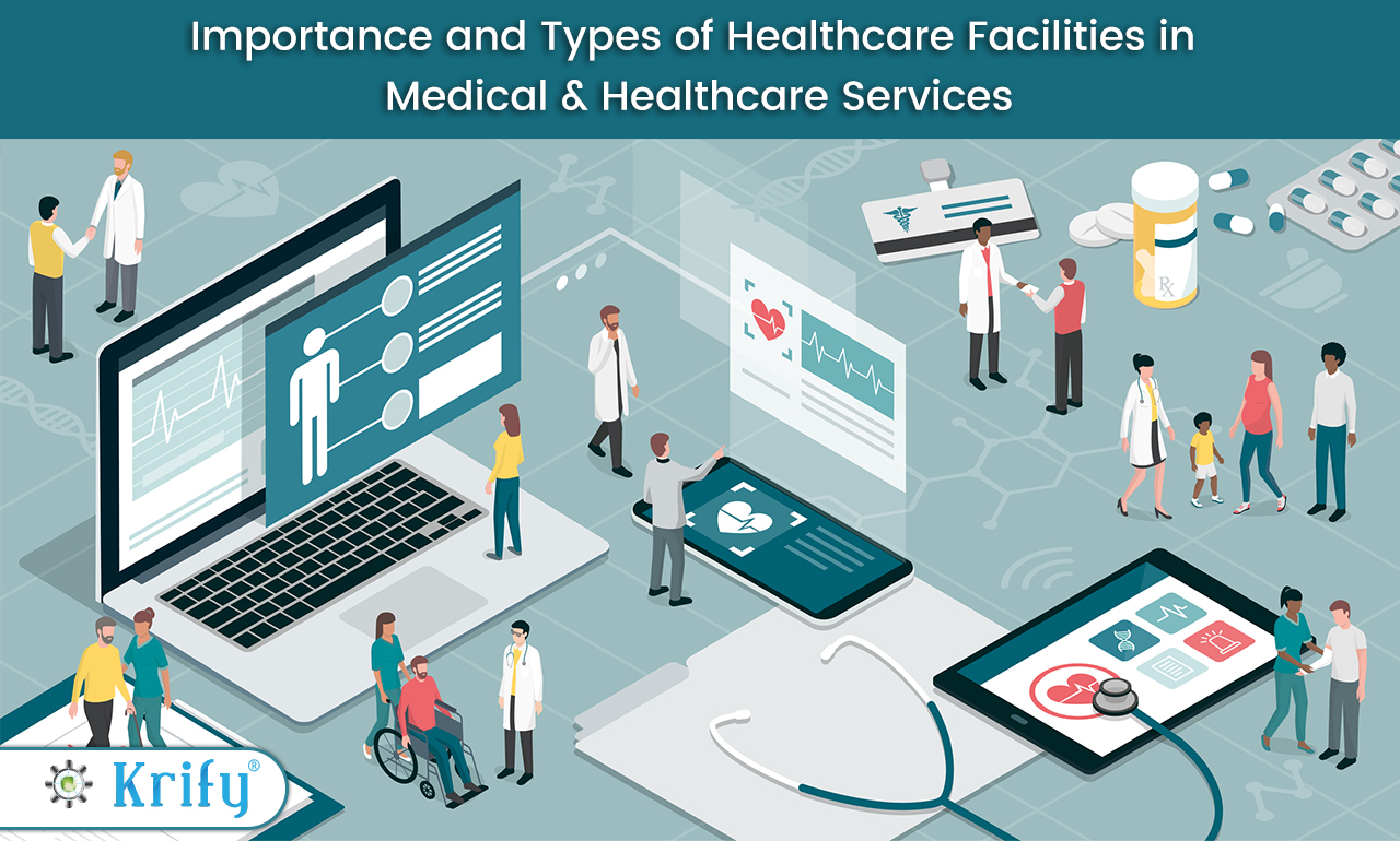 Importance And Types Of Healthcare Facilities In Medical Healthcare 