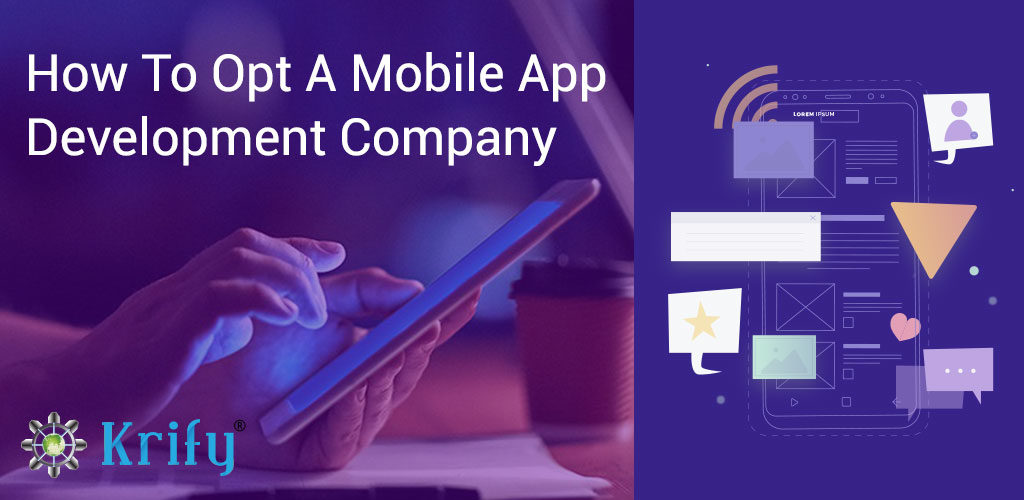 How To Opt A Mobile App Development Company
