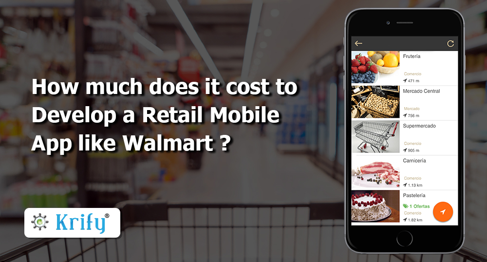 how much does it cost to develop retail mobile app like walmart