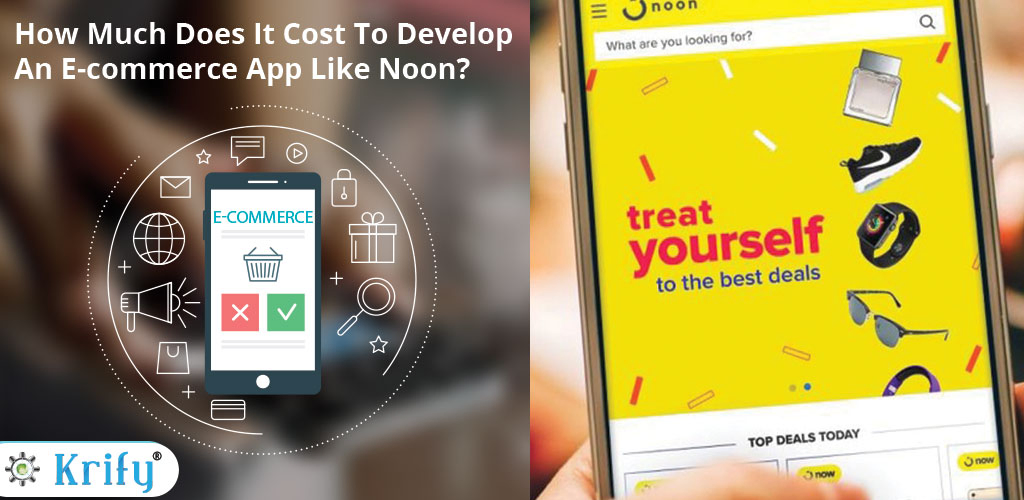 How much does it cost for the development of e-commerce app like Noon