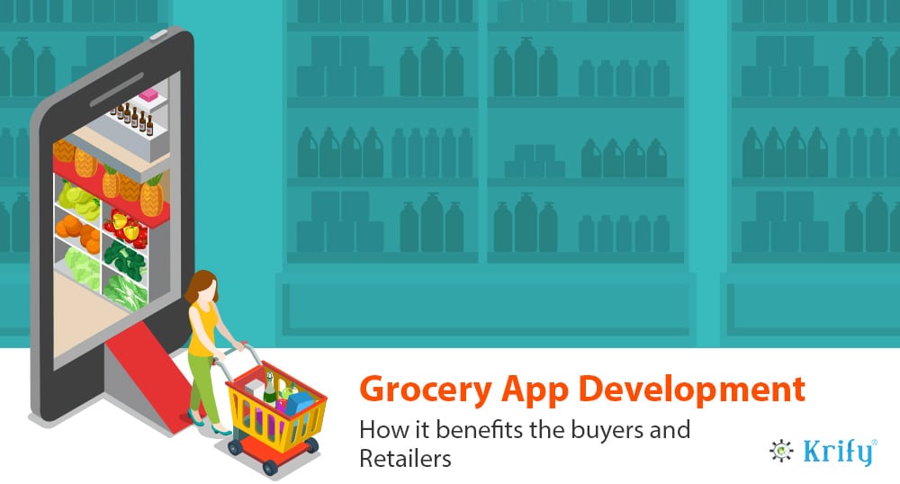 Grocery App Development Benefits for Buyers and Retailers
