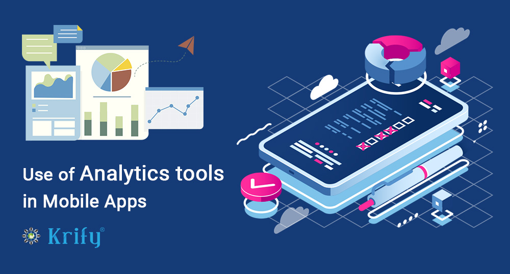 Use of Analytics Tools in Mobile Apps and What are the Most Popular Mobile App Analytic Tools