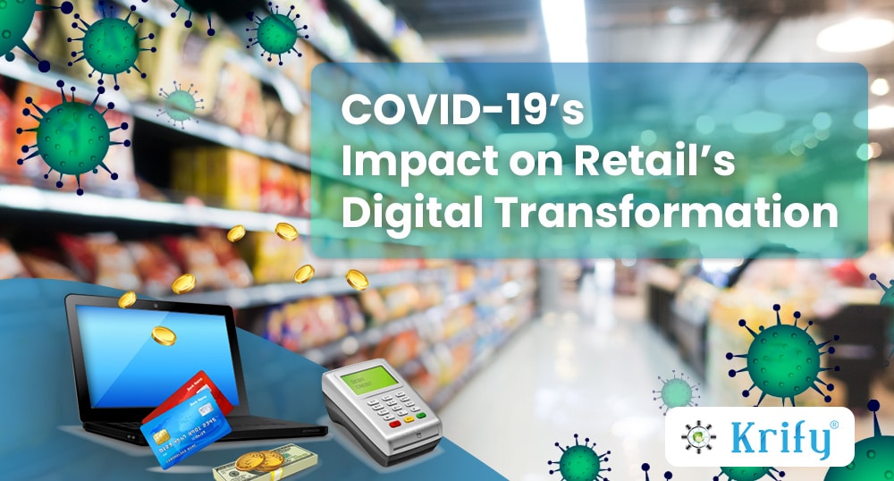 COVID impact on retail's digital transformation