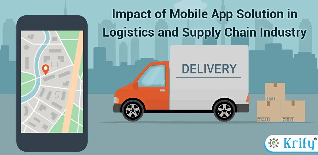 Impact of mobile apps in Logistics and Supply Chain Industry