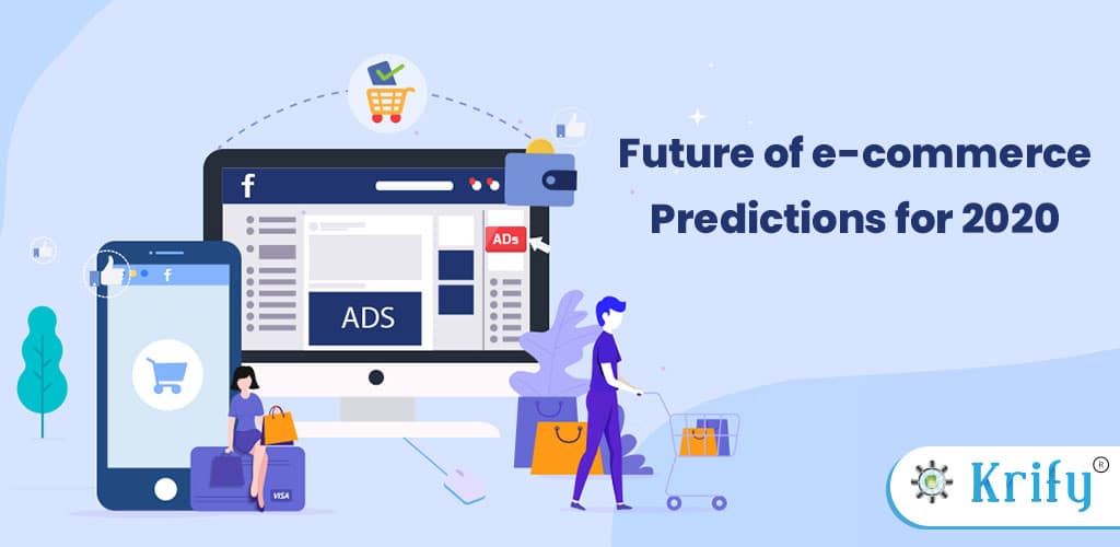 Future of e-commerce Business - Predictions for 2020