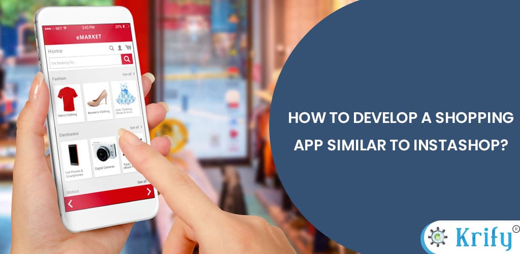 How to develop a shopping app similar to instashop