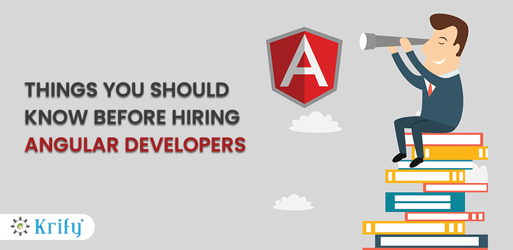 Things You Should Know Before Hiring Angular Developers