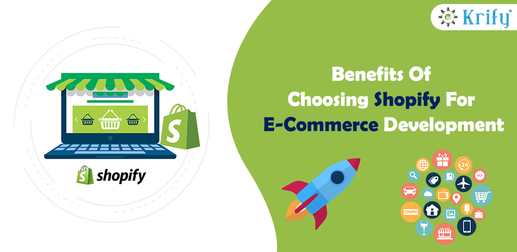 Benefits Of Choosing Shopify For eCommerce Development