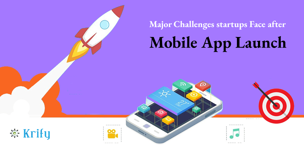 Major Challenges Startups Face After Mobile App Launch