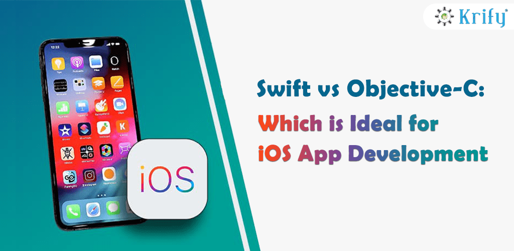 Swift Vs Objective-C, Which One is Ideal for iOS App Development