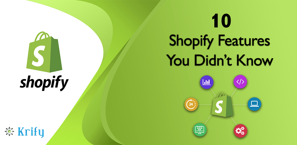 Top 10 Shopify Features You Didn’t know