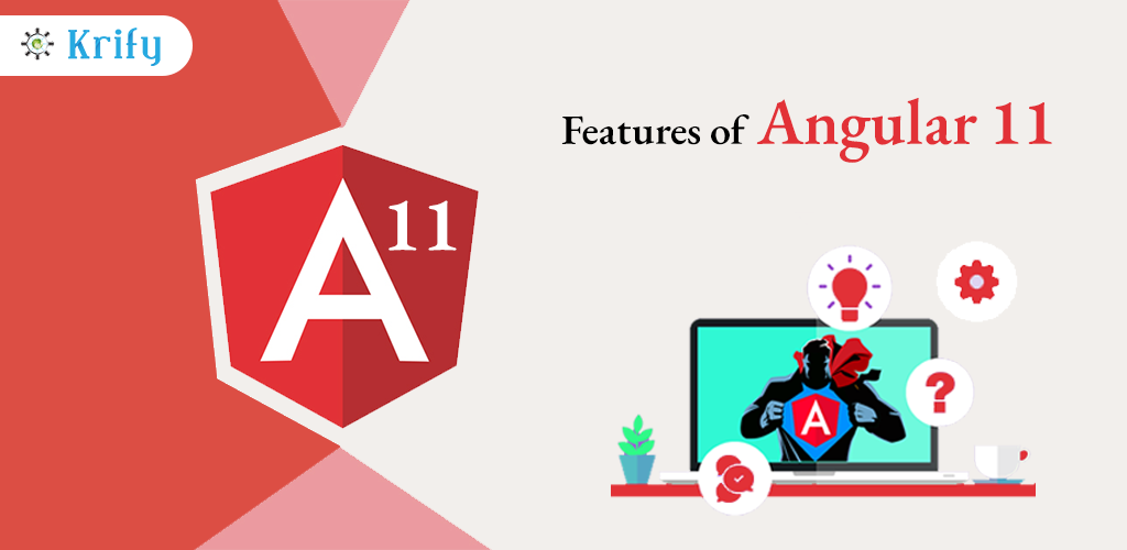 Features of Angular 11