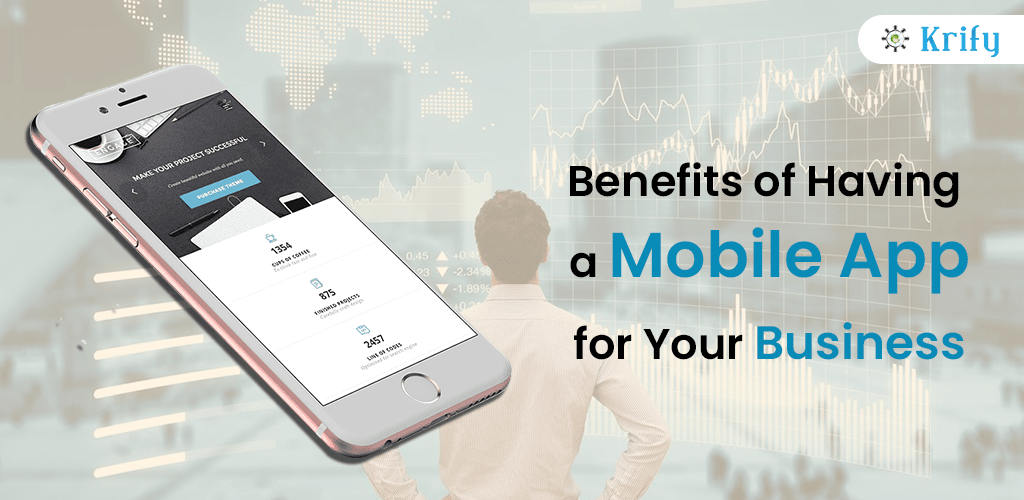 Benefits Of Having A Mobile App For Your Business