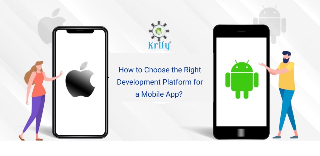 How to Choose the Right Development Platform for the App