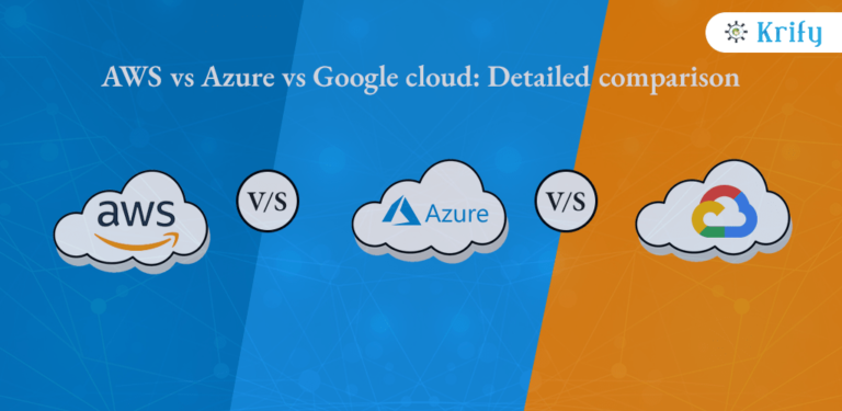 AWS vs Azure vs Google Cloud: Detailed Comparison - Krify - Web and ...