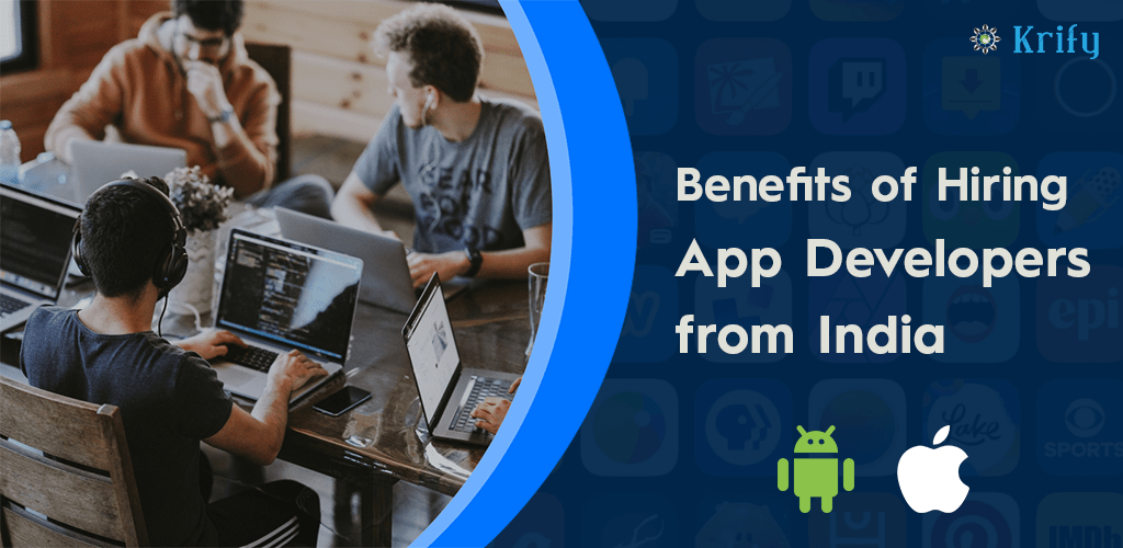 Benefits of Hiring App Developers from India