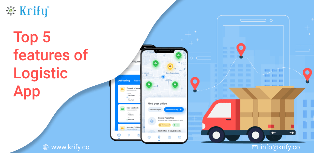 Top 5 Features of The Logistics App