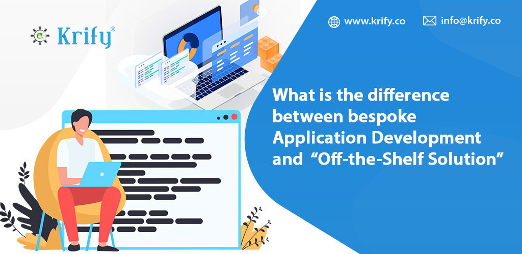 What-is-the-difference-between-bespoke-application-development-and-“Off-the-Shelf-Solution” (3)