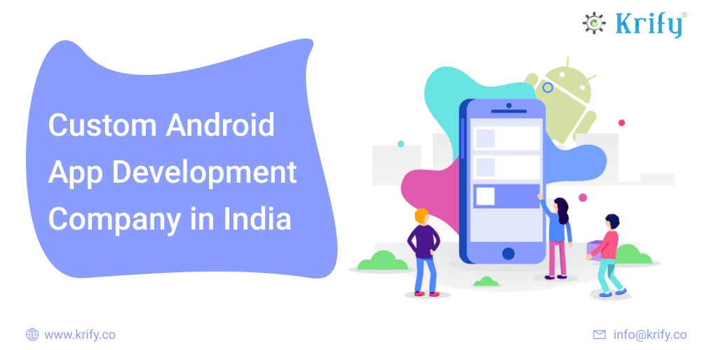 Custom Android App development company