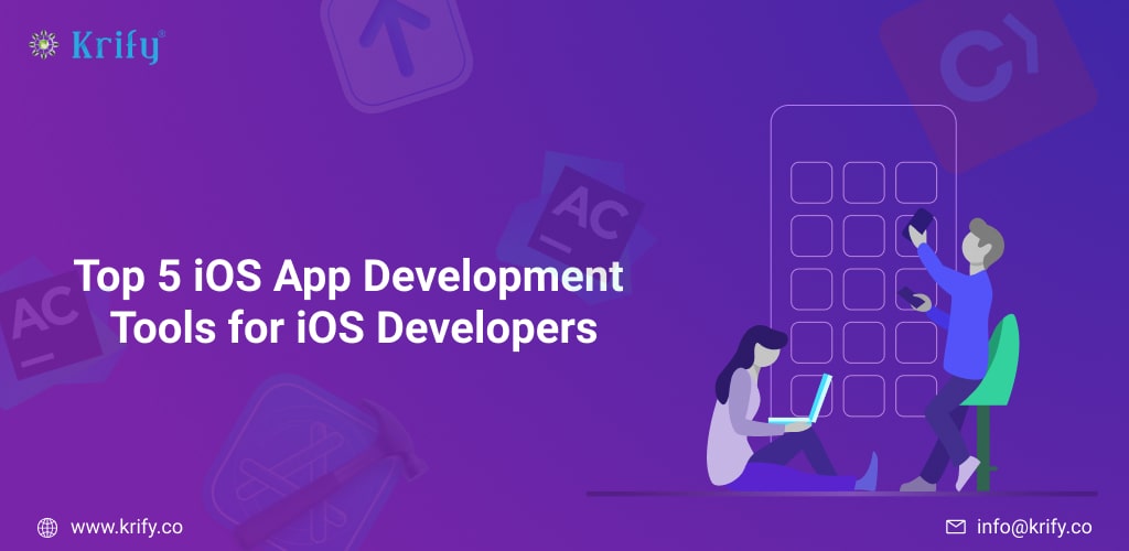 Top 5 iOS App Development Tools for iOS Developers