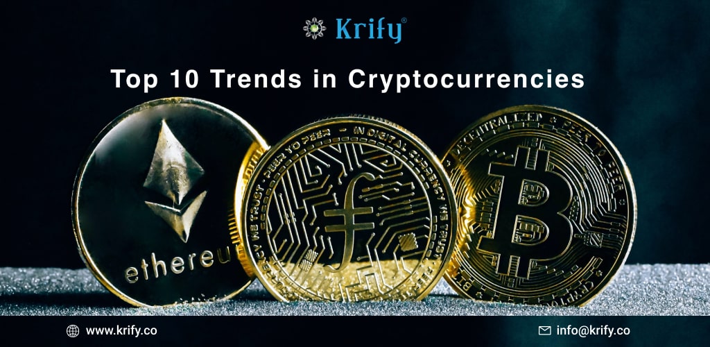 Top 10 Trends in Cryptocurrencies