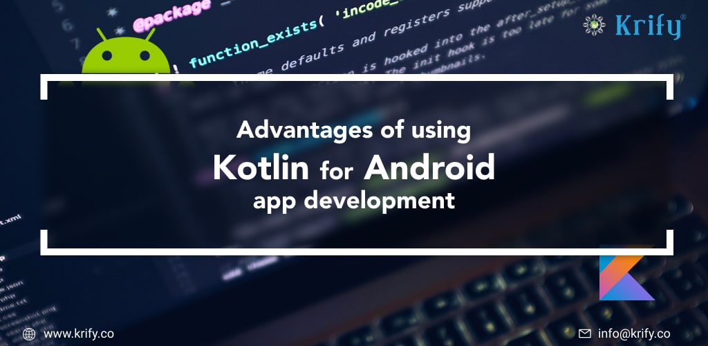 Advantages of using Kotlin for Android app development