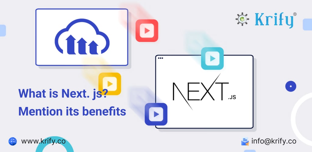 What is Next. js_ Mention its benefits