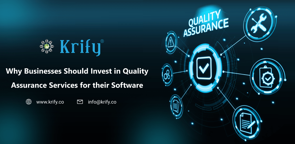 Businesses should invest in software quality assurance.