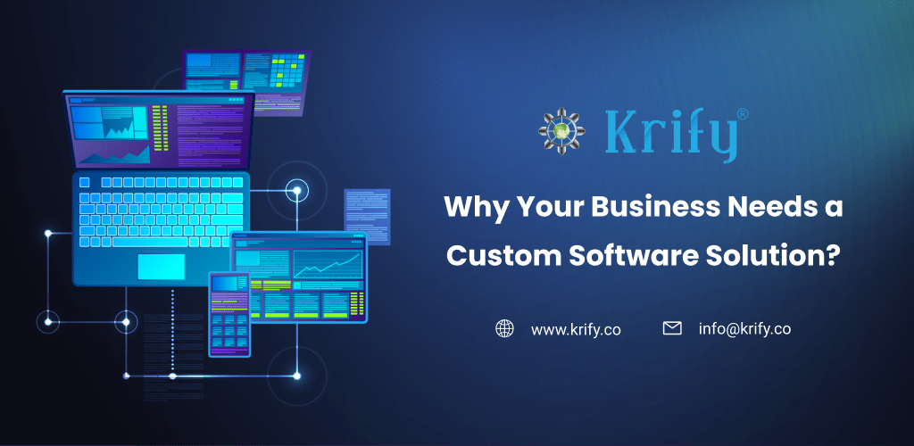 Why businesses need a custom software solution