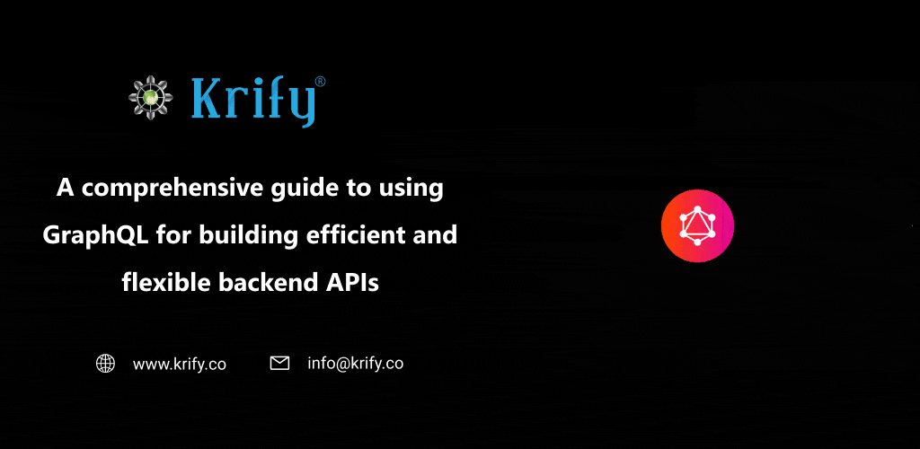 Guide to useing Grphql for building effecient and flexible backend API's
