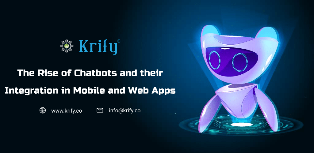 Rise of chatbots and their integration in mobile and web apps