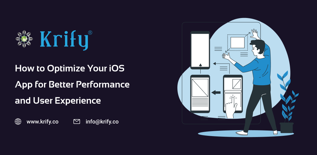 optimize your iOS app for better performance and user experience