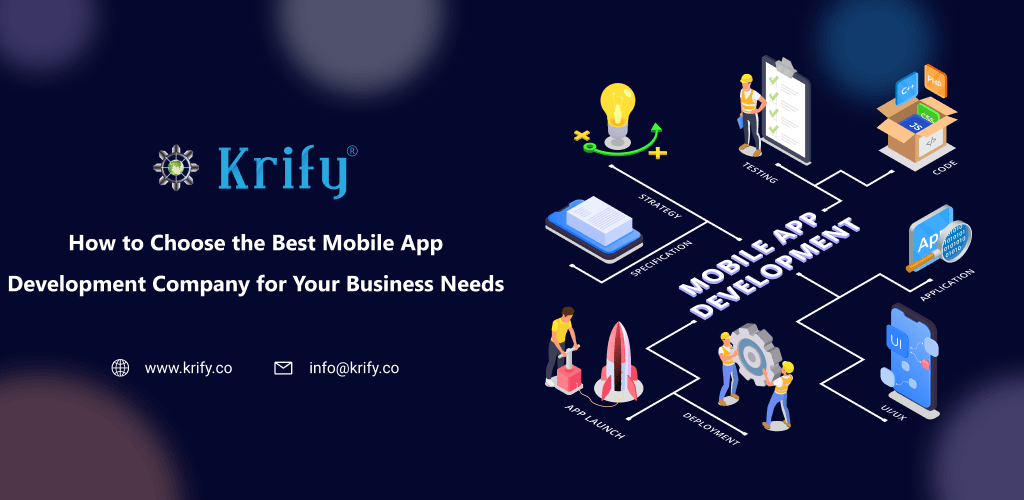 How to Choose the Best Mobile App Development Company for Your Business Needs