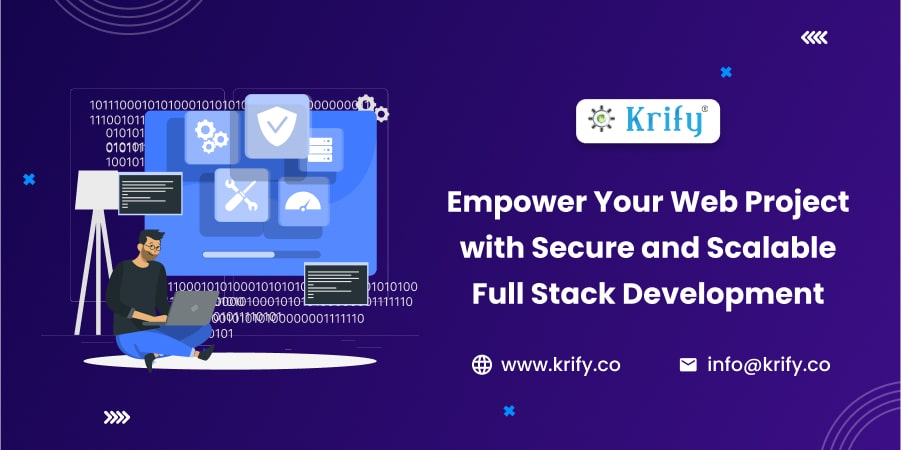 Empower Your Web Project with Secure and Scalable Full Stack Development