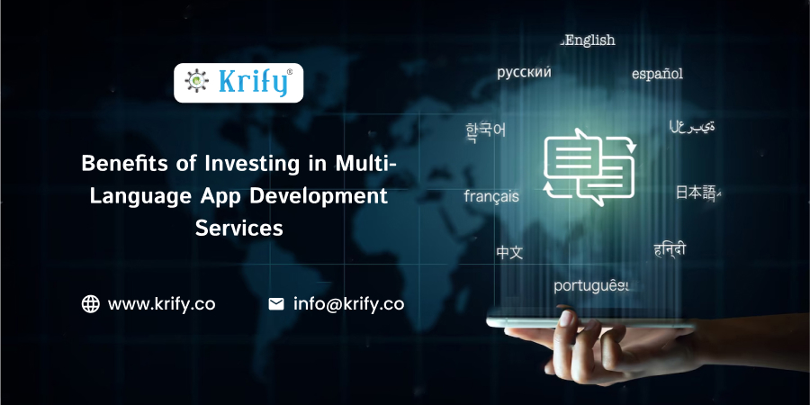 Benefits of investing in Multi-Language App development services