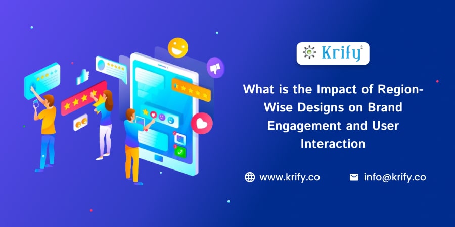 Impact of Region-Wise Designs on Brand Engagement and User Interaction