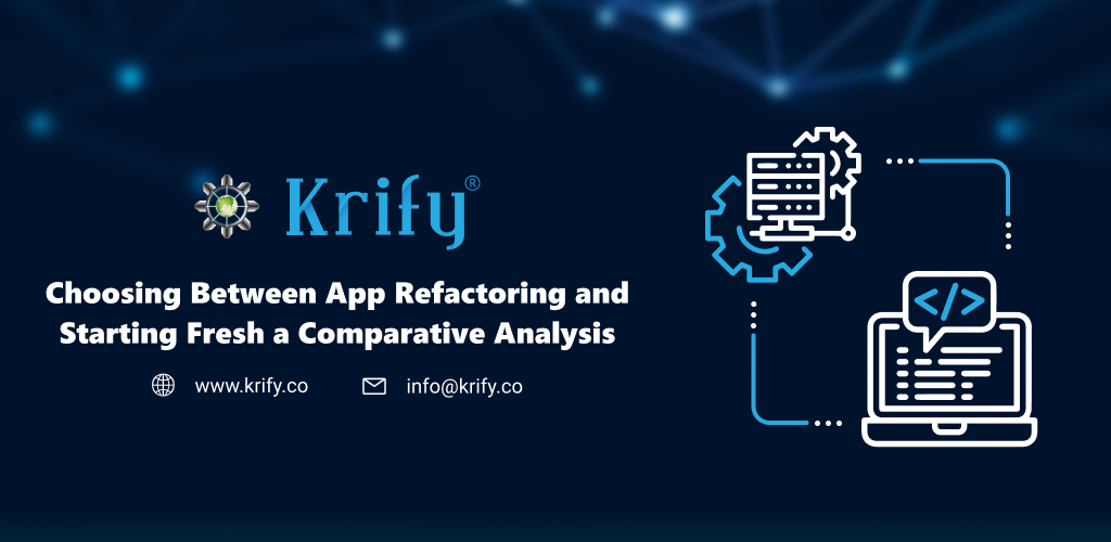 Choosing Between App Refactoring and Starting Fresh