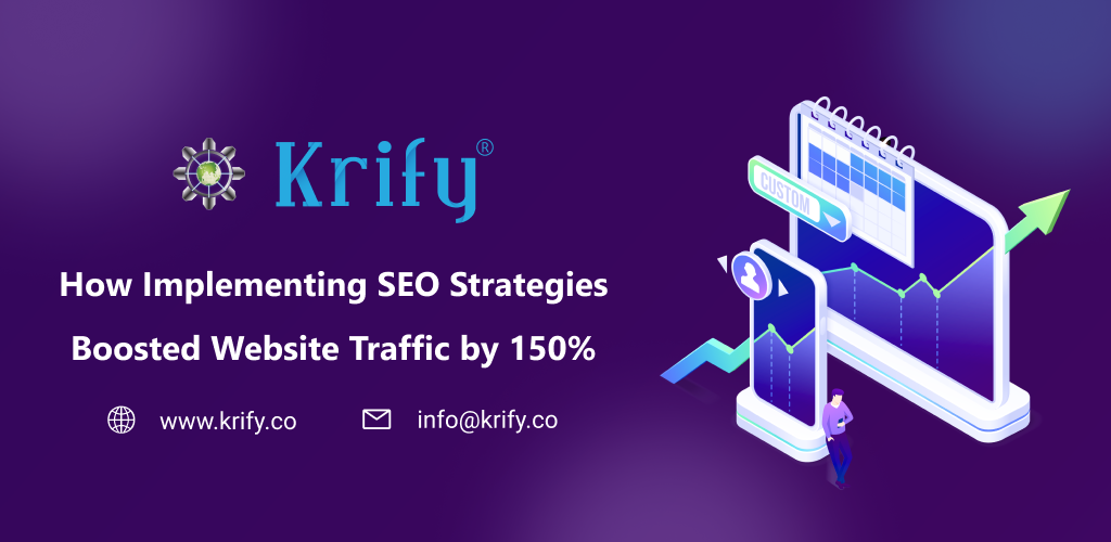 How Implementing SEO Strategies Boosted Website Traffic by 150%