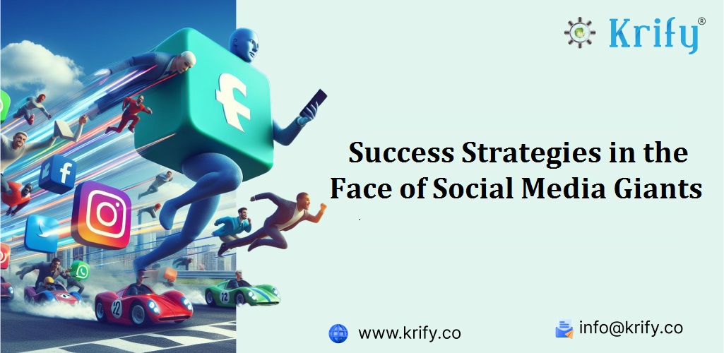 Success Strategies in the Face of Social Media Giants