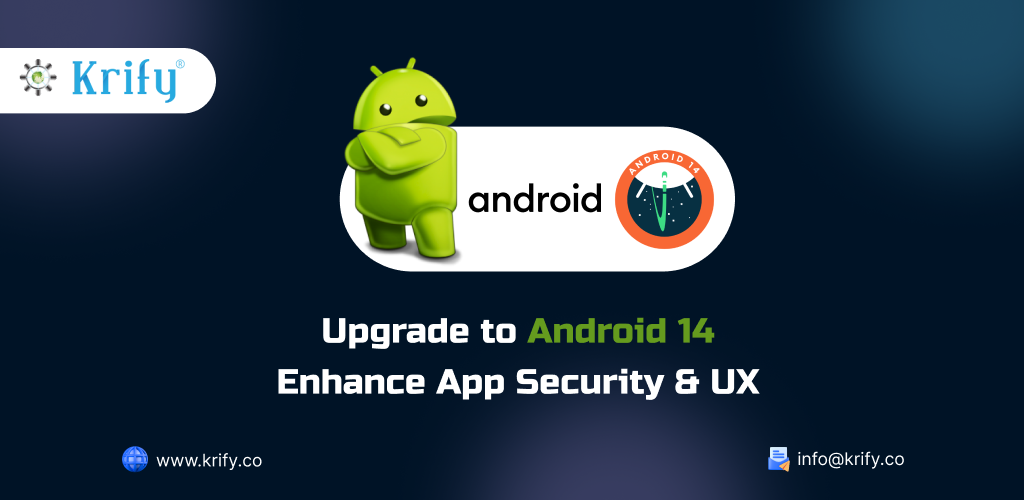 Upgrade android-14 enhance app security &UX