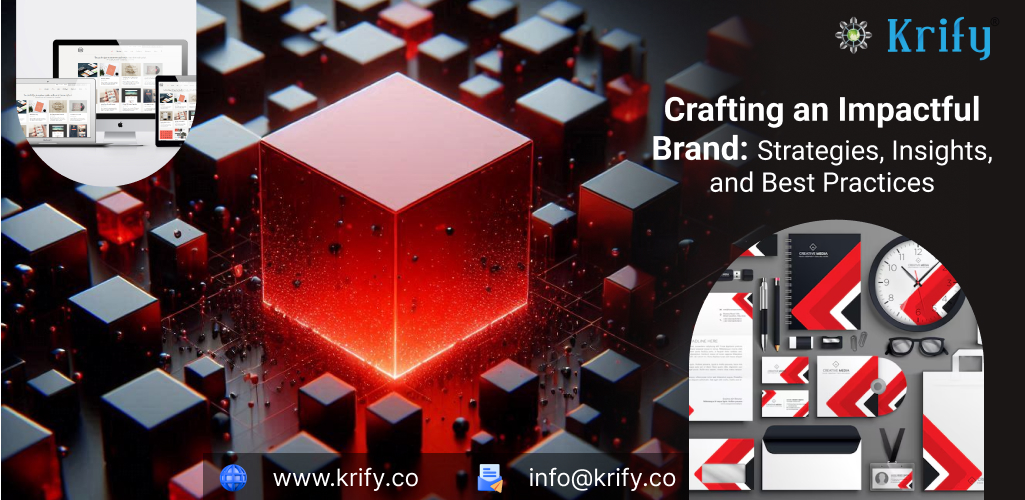 Crafting an Impactful Brand_ Strategies, Insights, and Best Practices