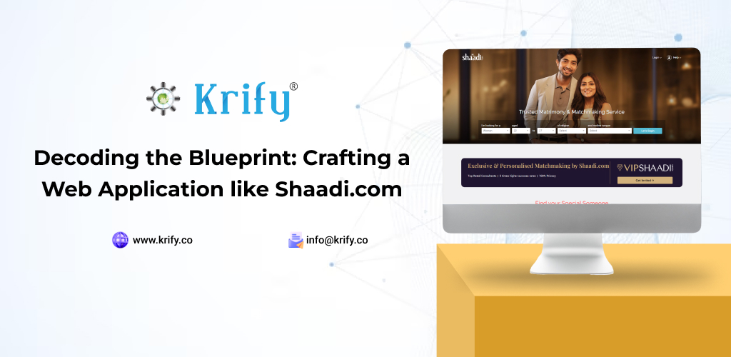 Decoding the Blueprint Crafting a Web Application like Shaadi.com