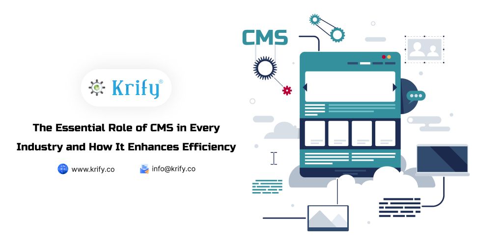 The Essential Role of CMS in Every Industry and How It Enhances Efficiency