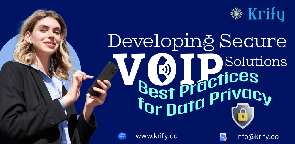 Developing Secure VoIP Solutions: Best Practices for Data Privacy