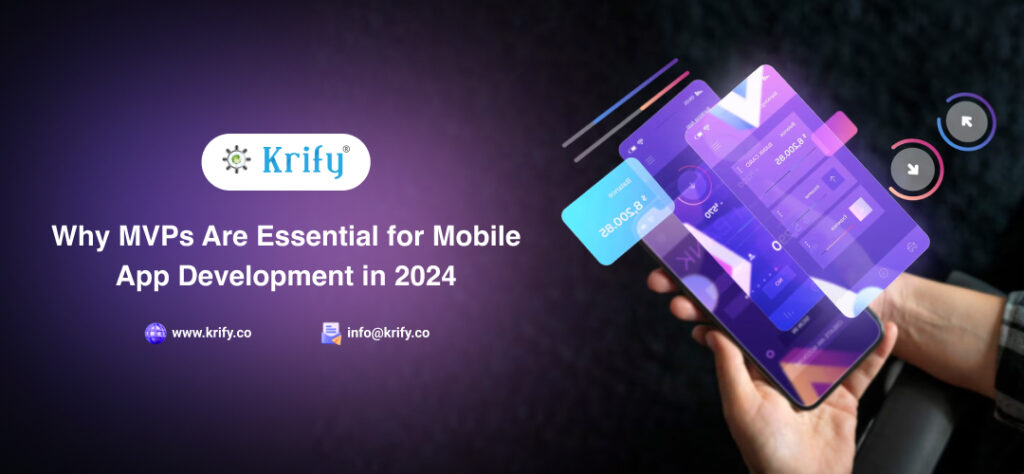 Why MVPs Are Essential for Mobile App Development